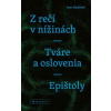 Z rečí v nížinách - Tváre a oslovenia - Epištoly - Ivan Kadlečík