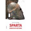 Sparta - Heroická historie - Paul Cartledge