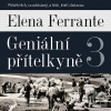 Geniální přítelkyně 3 (Elena Ferrante; Taťjana Medvecká)