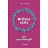 Krížová cesta pre uponáhľaných - Anna Mátiková