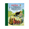 Kniha: Knižka o Ferdovi Mravcovi