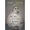 Tiché svetlo z Lúrd: Spomienky na Bernadetu