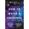 How To Build A Universe - Brian Cox, Robin Ince