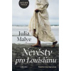 Nevěsty pro Louisianu - Julia Malye