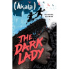 The Dark Lady - Akala