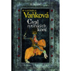 Cval rytířských koní Karel IV - Vaňková Ludmila Autor