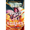 This Ends in Embers - Kamilah Cole