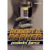 Poslední šance - Robert B. Parker
