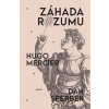Záhada rozumu - Hugo Mercier, Dan Sperber