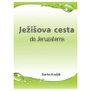 Ježišova cesta do Jeruzalema