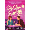 Big Witch Energy - Molly Harper