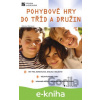 E-kniha Pohybové hry do tříd a družin - Zdenka Marková