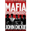 Mafia Brotherhoods: Camorra, mafia, 'ndrangheta: the rise of the Honoured Societies
