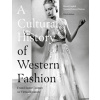 A Cultural History of Western Fashion: From Haute Couture to Virtual Couture - Bonnie English Nazanin Hedayat Munroe