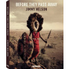 Before They Pass Away, Jimmy Nelson collectors edition - Jimmy Nelson