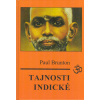 Brunton Paul: Tajnosti indické (kniha, která představila Západu mudrce Ramana Maharišiho a završila autorovo úspěšné hledání po proporcích bezčasé moudrosti ( 326 str. V5) (vydání Aura PB 2019))