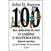 Sto důležitých věcí o umění a matematice které nevíte a ani nevíte že je nevíte - Barrow D John