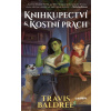 Legendy a latéčka: Knihkupectví a kostní prach - Travis Baldree - online doručenie