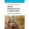 Dětská přednemocniční a urgentní péče - Vladimír Mixa, Pavel Heinige, Václav Vobruba
