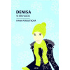 Denisa ve víru vloček - Ivana Peroutková