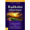 Radikální inkarnace - Colin C. Tipping