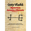 Cesty Vlachů - Mysterium Antonia z Florencie (Otto Štemberka, Pavel Zahradník)