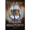 Poslední království - Steve Berry