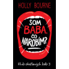 Som baba. Čo narobím?