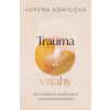 Trauma a vzťahy - Verena König