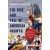 The Rise and Fall of American Growth