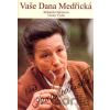 Vaše Dana Medřická - Bohumila Spisarová, Václav Vydra