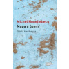Mapa a území - Houellebecq Michel