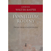Evanjelium rodiny - Kardinál Walter Kasper