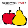 Guess What? - Fruit (Yusuke Yonezu)(Pevná)