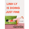 Linh Ly is Doing Just Fine - Thao Votang