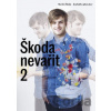 Škoda nevařit 2: Kuchařka plná akce - Martin Škoda