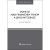 Dohled nad finančním trhem a jeho integrace - Michal Janovec