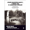 Císař František Josef I. v Brně 1892 IV. rakouské střelby (Brno Brünn) - Vladimír Filip
