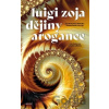 Dějiny arogance - Luigi Zoja