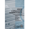 Zákon o zpracování osobních údajů - Ján Bača, Radek Buršík, Jakub Klodwig, Alice Selby, Jan Svoboda, Veronika Šípošová