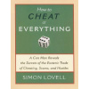 How to Cheat at Everything
