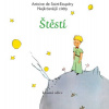 Štěstí - Nejkrásnější citáty - Antoine de Saint-Exupéry