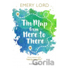 The Map from Here to There - Emery Lord