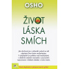 Život, láska, smích (Nové doplnené a prepracované vydanie) (Osho)