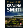 Vraždy v Yorkshiru Krajina smrti - M. S. Morris