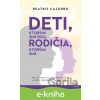 E-kniha Deti, ktorými sme boli, rodičia, ktorými sme - Beatriz Cazurro