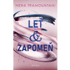 Leť & zapomeň (1) - Nena Tramountani