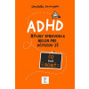 ADHD rýchly sprievodca nielen pre učiteľov ZŠ - Arcangeli Donatella