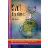 Bowen Will: Svět bez stížností (To, že stěžováním si škodíme především sami, tuší asi většina z nás. Je to ale tak rozšířený návyk,že k jeho překonání potřebujeme ten správný impulz. ( 224 str. B6) (v