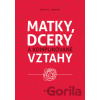 Matky, dcery a komplikované vztahy - C. L. Karen Anderson